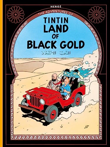 Land of Black Gold: The Official Classic Children’s Illustrated Mystery Adventure Series (The Adventures of Tintin) von Farshore